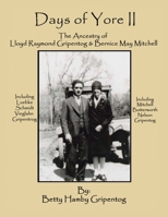 Days of Yore Ii: The Ancestry of Lloyd Raymond Gripentog and Bernice May Mitchell 1669856178 Book Cover