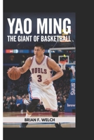 YAO MING: The Giant of Basketball B0DPSMGDSD Book Cover