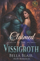 Claimed by the Vissigroth: The Vissigroths of Leander B0C8QXC61R Book Cover
