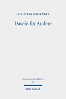 Dasein Fur Andere: Subjektivitatskritik, Transzendenz Und Verantwortung in Bonhoeffers 'Ethik' in Auseinandersetzung Mit Heideggers 'Sein 3161636465 Book Cover
