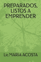 PREPARADOS, LISTOS A EMPRENDER (Spanish Edition) 9915411219 Book Cover