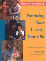 Parenting Your 1-to-4-Year Old 1880283174 Book Cover