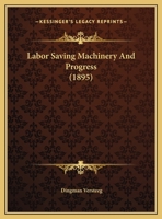 Labor Saving Machinery and Progress 0526266473 Book Cover