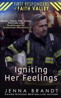 Igniting Her Feelings: Small Town Fire Chief, Mature-Age, Christian Suspenseful Romance B0CD13QVS9 Book Cover