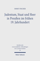 Judentum, Staat Und Heer in Preussen Im Fruhen 19. Jahrhundert: Zur Geschichte Der Staatlichen Judenpolitik 3168283223 Book Cover