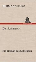 Der Sonnenwirt: Eine Schw�bische Volksgeschichte 1482599384 Book Cover