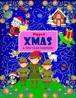 Biggest XMAS & New Year Surprise: The Christmas and Happy New Year Activity Book for Kids | 100 pages include Christmas Bingo, Dot to Dot, Creative ... Maze, Christmas Memories, Puzzle & More! B08Q6HT91W Book Cover