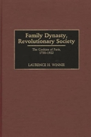 Family Dynasty, Revolutionary Society: The Cochins of Paris, 1750-1922 031331361X Book Cover
