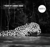 7 Years of Camera Shake: The Wildlife Photography of David Plummer 178352393X Book Cover