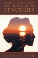 Conflict Resolution And De-Escalation Strategies 164753738X Book Cover