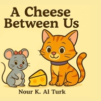 A Cheese Between Us B0FGD6VGGB Book Cover