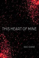 This Heart of Mine 0998504513 Book Cover
