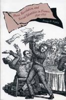 Press, Revolution, and Social Identities in France, 1830-1835 0271021535 Book Cover