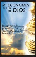 Mi Economia a la Luz de Dios 1463342853 Book Cover