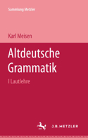 Altdeutsche Grammatik I Lautlehre 3476988449 Book Cover