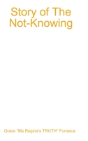 Story of The Not-Knowing 1105091996 Book Cover