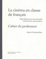 Le Cinema En Classe De Francais/Cinema for French Conversation Manual 0941051854 Book Cover