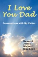 I Love You Dad 0979430437 Book Cover