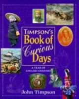 Timpson's Book of Curious Days: A Year Book of English Oddities 0711708614 Book Cover