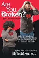 Are You Broken? You Can Be Restored! 1545650683 Book Cover