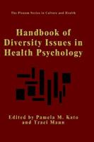 Handbook of Diversity Issues in Health Psychology (The Plenum Series in Culture and Health) 0306453258 Book Cover