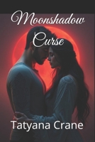 Moonshadow Curse B0DY52X5JK Book Cover