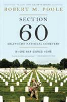 Section 60: Arlington National Cemetery: Where War Comes Home 1620402939 Book Cover