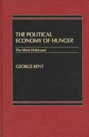 The Political Economy of Hunger: The Silent Holocaust 027591206X Book Cover