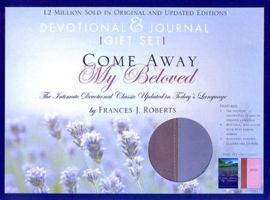 Come Away My Beloved--Gift Set: Devotional & Journal 1593109237 Book Cover