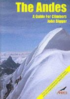 The Andes : A Guide for Climbers 0953608700 Book Cover