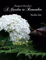 Margaret Moseley's a Garden to Remember (New Edition) 1610054679 Book Cover