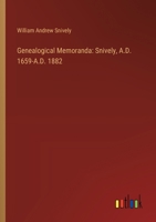 Genealogical Memoranda: Snively, A.D. 1659-A.D. 1882 3385317568 Book Cover