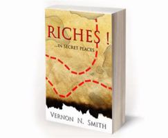 RICHES! ...In Secret Places 0972365826 Book Cover