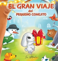 Gran Viaje del Pequeño Conejito: Libro ilustrado para niños sobre la aventura del Conejito, para edades de 3 a 8 años (Spanish Edition) 8396915032 Book Cover
