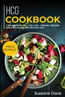 Hcg Cookbook: MEGA BUNDLE - 7 Manuscripts in 1 - 300+ HCG - friendly recipes for a balanced and healthy diet 1664057390 Book Cover