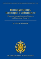 Homogeneous, Isotropic Turbulence: Phenomenology, Renormalization and Statistical Closures 0199689385 Book Cover