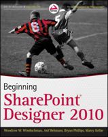 Beginning SharePoint Designer 2010 0470643161 Book Cover