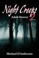 Night Creeps 2: An Adult Horror Story 1944826289 Book Cover