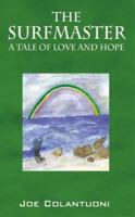 The Surfmaster: A Tale of Love and Hope 1598004034 Book Cover