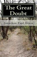 The Great Doubt: Spirituality Beyond Dogma 1450562876 Book Cover