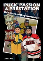 Puck, Passion och Prestation: Den stora hockeyturneringen (Swedish Edition) 9180800475 Book Cover