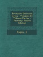 Premiers Exercices Grecs - Versions et Thèmes Faciles 1021236942 Book Cover