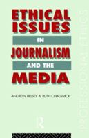 Ethical Issues in Journalism and the Media B000FA5WI0 Book Cover