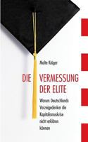 Die Vermessung der Elite: Warum Deutschlands Vorzeigedenker die Kapitalismuskrise nicht erklären können 3732250598 Book Cover