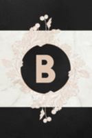 B Monogram Journal: Lined Journal / Notebook - Personalized Initial B Monogrammed Journal for Women - Cute Rose Gold Berries on Stylish Marble Cover 169190791X Book Cover