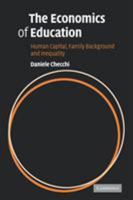 The Economics of Education: Human Capital, Family Background and Inequality