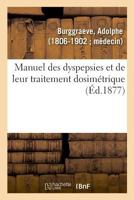 Manuel des dyspepsies et de leur traitement dosimétrique 2329048785 Book Cover