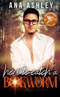 How to Catch a Bookworm: A Chester Falls Short Story B08CP9DMXT Book Cover