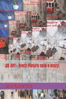 3D Art - Every picture tells a story! B0HF8S37WC Book Cover