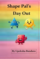 Shape Pal's Day Out B0DR7DV12S Book Cover